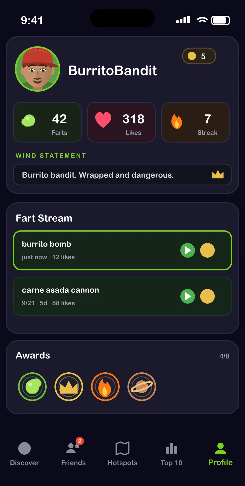 BurritoBandit's profile: 42 farts, 318 likes, a 7 day streak and his Fart Stream